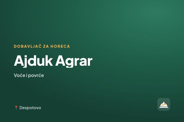 Ajduk Agrar — dobavljač za ugostiteljstvo, Despotovo