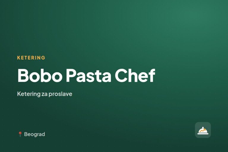 Bobo Pasta Chef — ketering za kućne proslave, Beograd