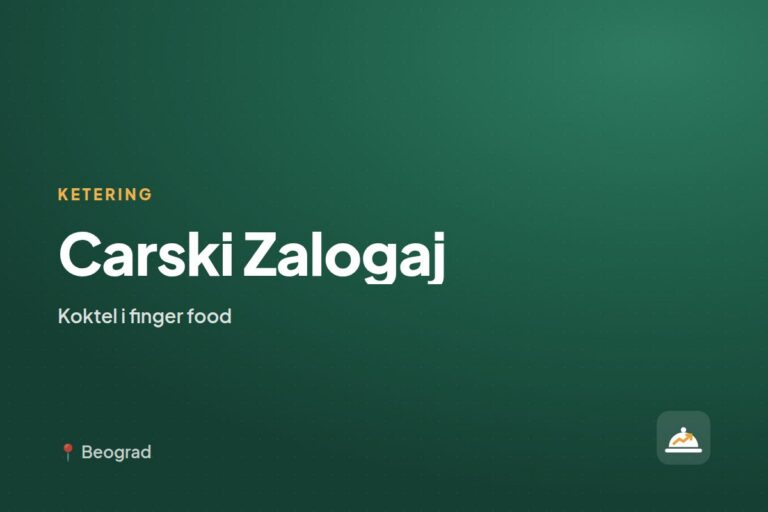 Carski Zalogaj — ketering za otvaranja i promocije, Pančevo