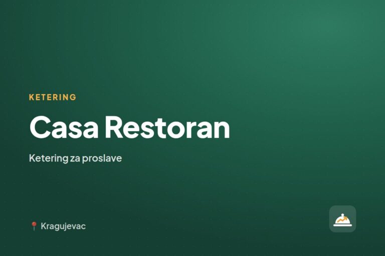 Casa Restoran — ketering firma, Kragujevac