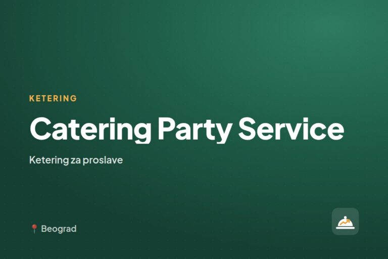 Catering Party Service — ketering za kućne proslave, Beograd