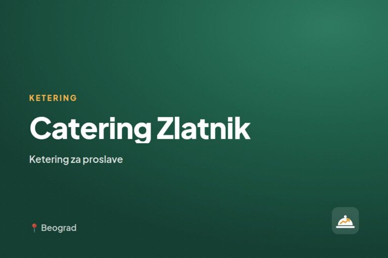 Catering Zlatnik — ketering za kućne proslave, Beograd