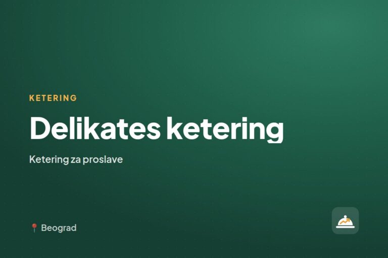 Delikates ketering — ketering za kućne proslave, Beograd