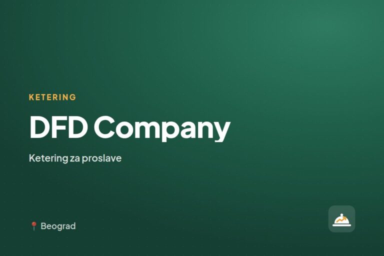 DFD Company — ketering za kućne proslave, Beograd