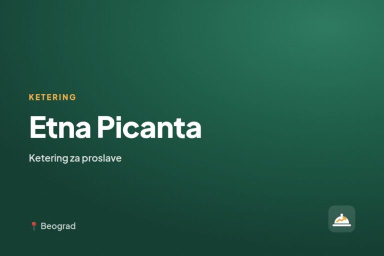 Etna Picanta — ketering za kućne proslave, Beograd