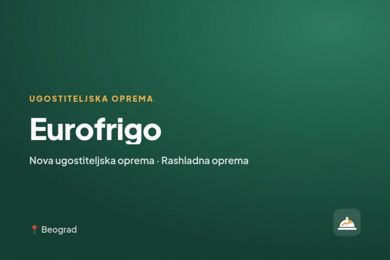 Eurofrigo — prodavac ugostiteljske opreme, Kragujevac