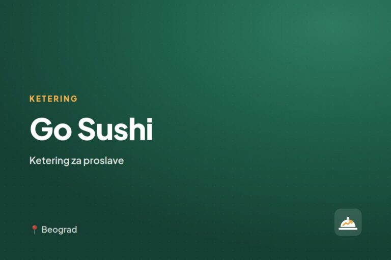 Go Sushi — ketering za kućne proslave, Beograd