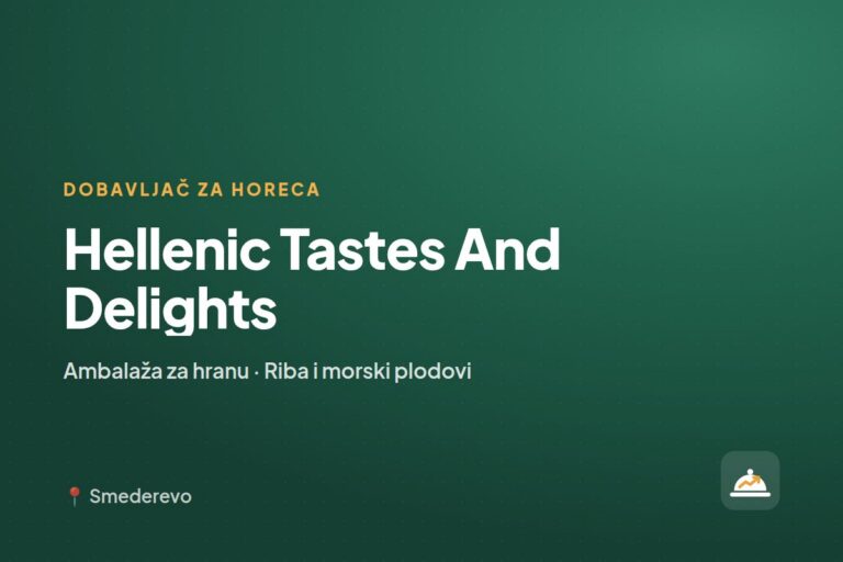 Hellenic Tastes And Delights — dobavljač za ugostiteljstvo, Beograd