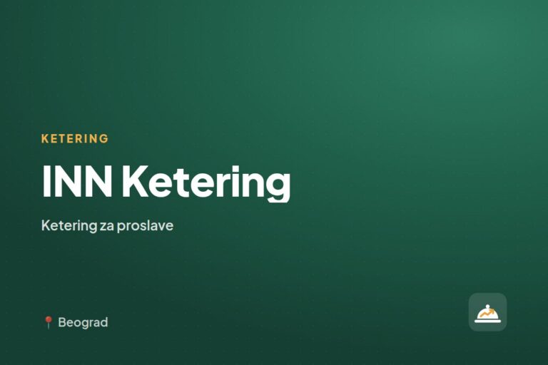 INN Ketering — ketering za kućne proslave, Beograd