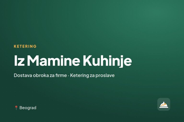 Iz Mamine Kuhinje — ketering za kućne proslave, Beograd
