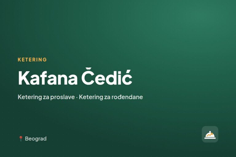 Kafana Čedić — ketering za rođendane, Beograd