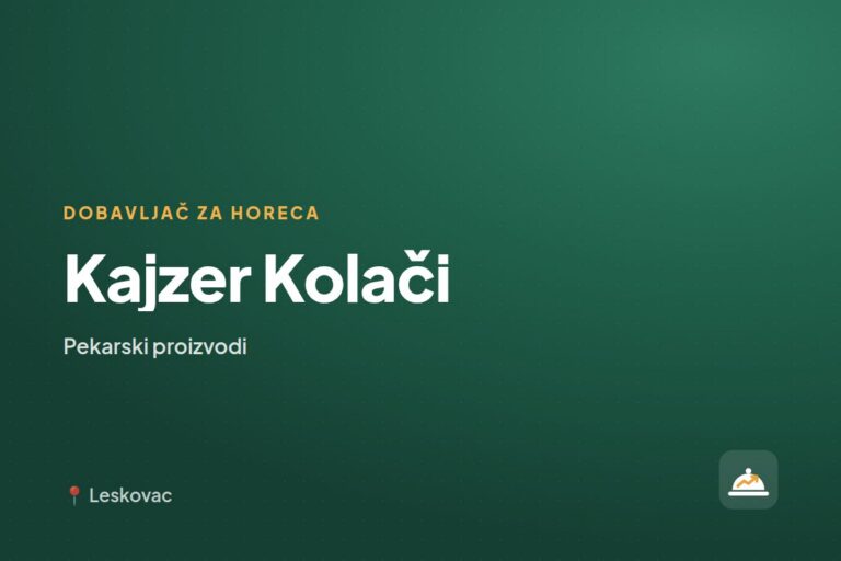 Kajzer Kolači — dobavljač za ugostiteljstvo, Niš