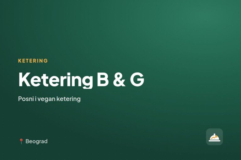 Ketering B & G — posni i vegan ketering, Novi Sad