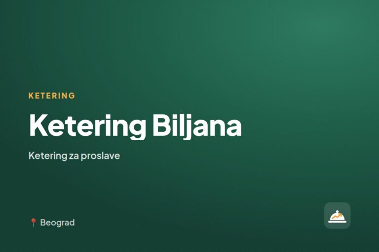 Ketering Biljana — ketering za kućne proslave, Beograd