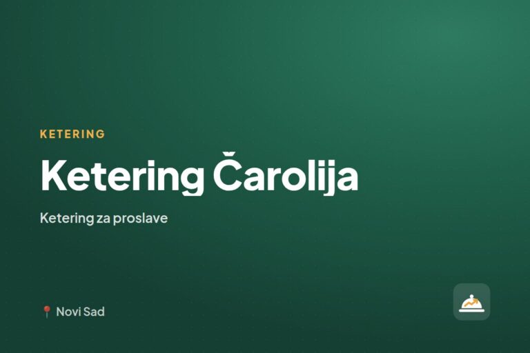 Ketering Čarolija — ketering firma, Novi Sad