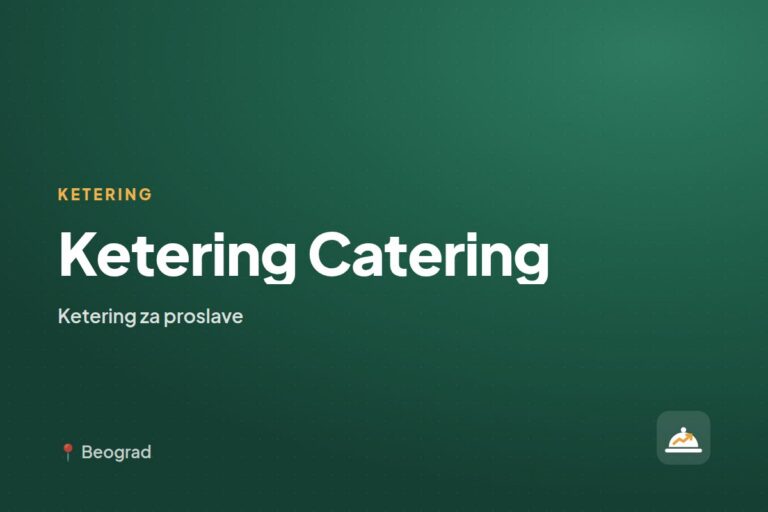 Ketering Catering — ketering za kućne proslave, Beograd