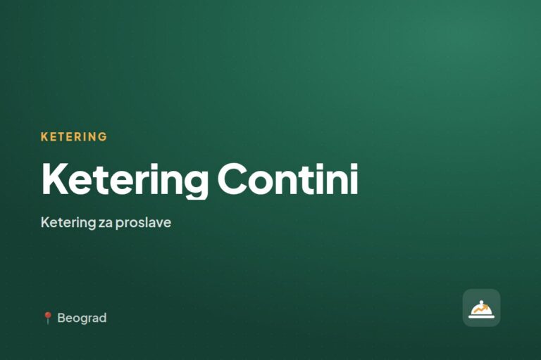 Ketering Contini — ketering za kućne proslave, Beograd