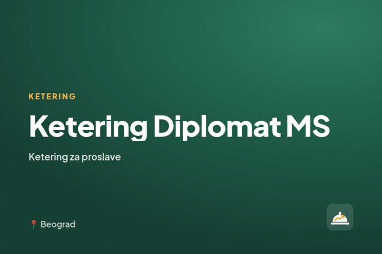 Ketering Diplomat MS — ketering za kućne proslave, Beograd