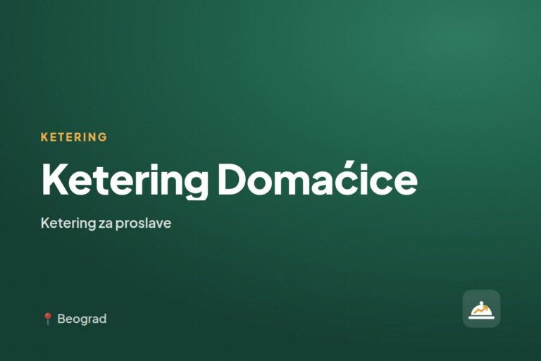 Ketering Domaćice — ketering za kućne proslave, Beograd