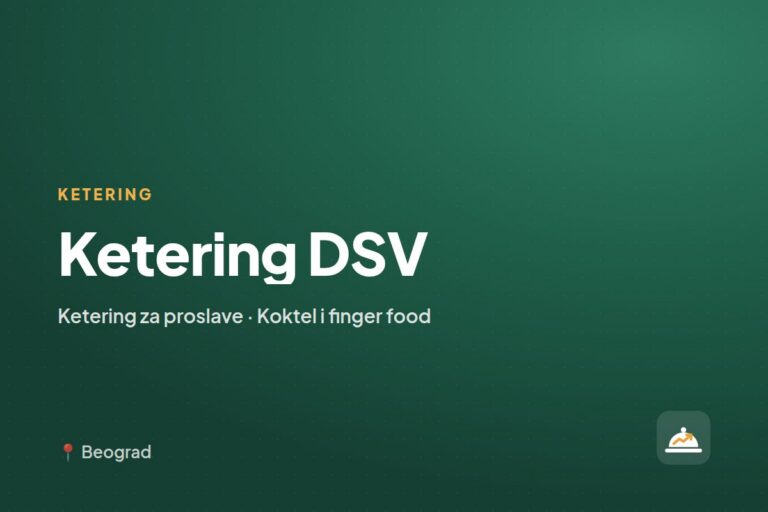 Ketering DSV — ketering za kućne proslave, Beograd