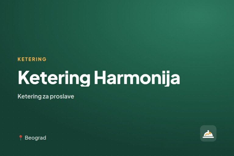 Ketering Harmonija — ketering za kućne proslave, Beograd
