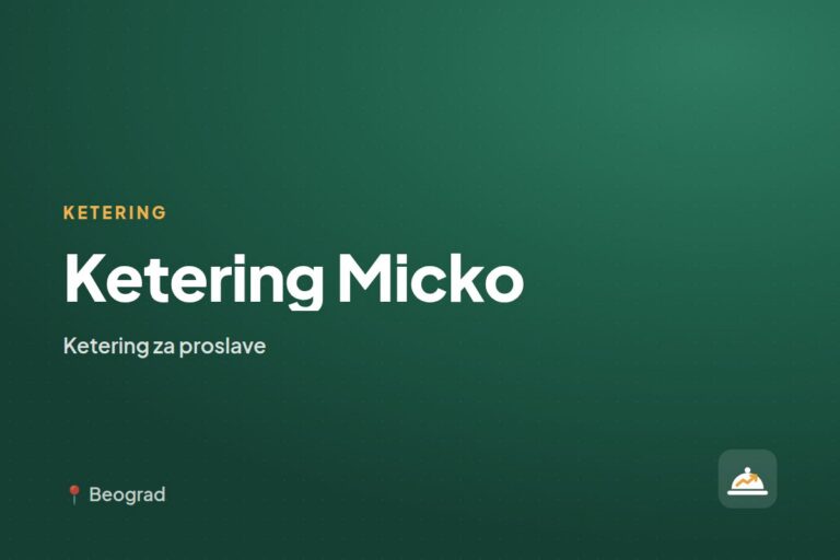 Ketering Micko — ketering za kućne proslave, Beograd