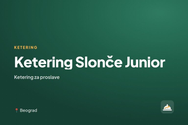 Ketering Slonče Junior — ketering za kućne proslave, Pančevo