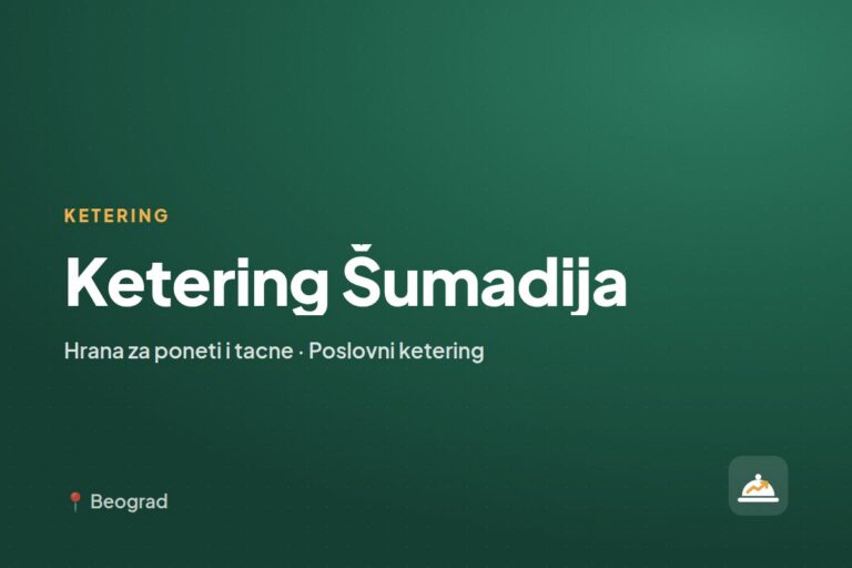 Ketering Šumadija — poslovni ketering, Beograd