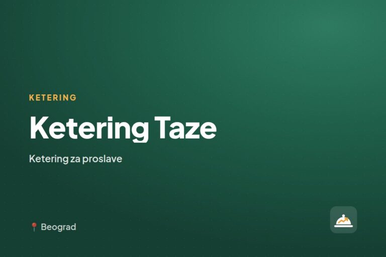 Ketering Taze — ketering za kućne proslave, Beograd