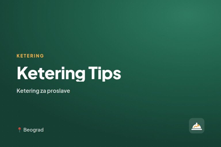 Ketering Tips — ketering za kućne proslave, Beograd