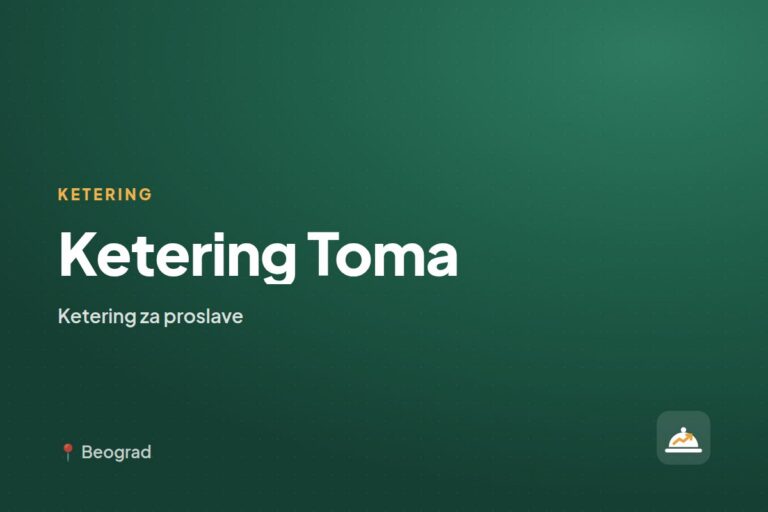 Ketering Toma — ketering za kućne proslave, Beograd