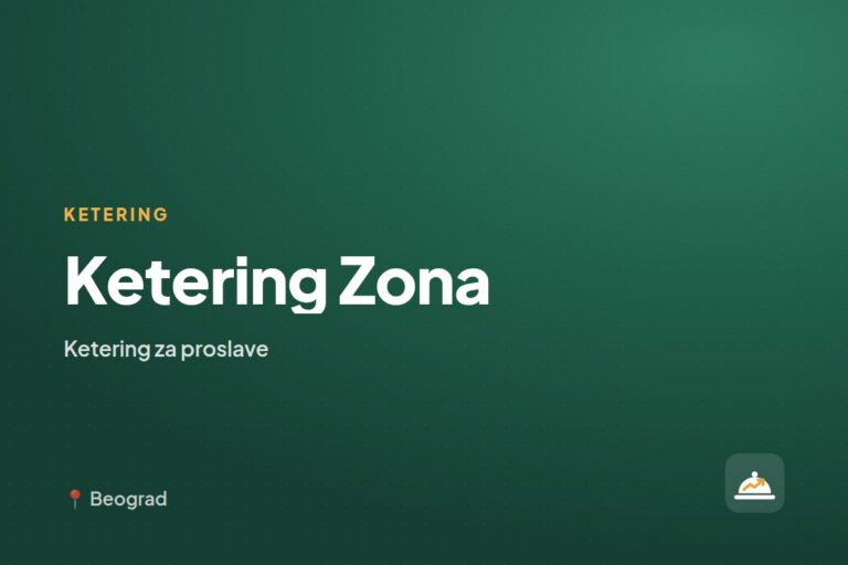 Ketering Zona — ketering za kućne proslave, Beograd