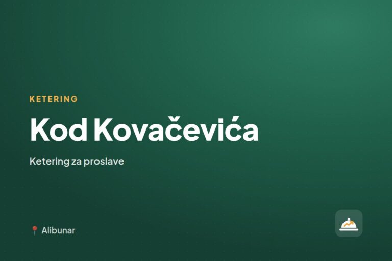 Kod Kovačevića — ketering firma, Alibunar