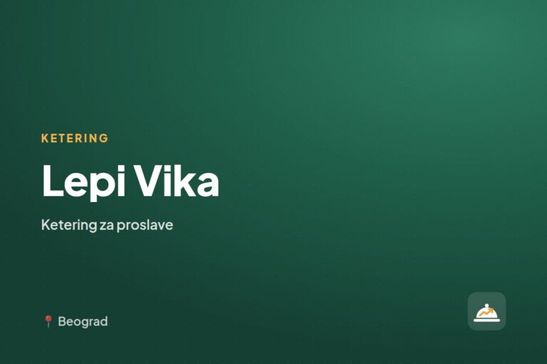 Lepi Vika — ketering za kućne proslave, Beograd