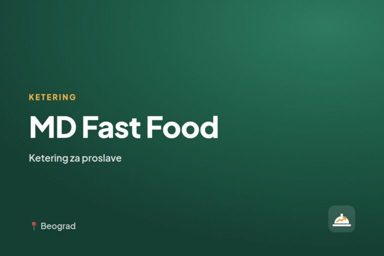 MD Fast Food — ketering za kućne proslave, Beograd