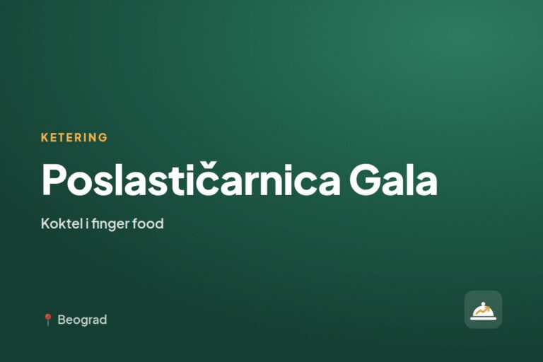 Poslastičarnica Gala — koktel i finger food ketering, Beograd