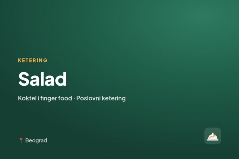 Salad — koktel i finger food ketering, Beograd