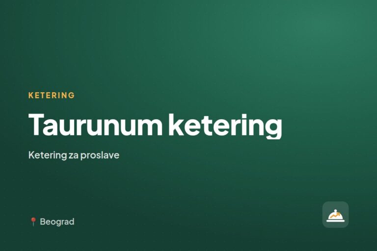 Taurunum ketering — ketering za kućne proslave, Beograd
