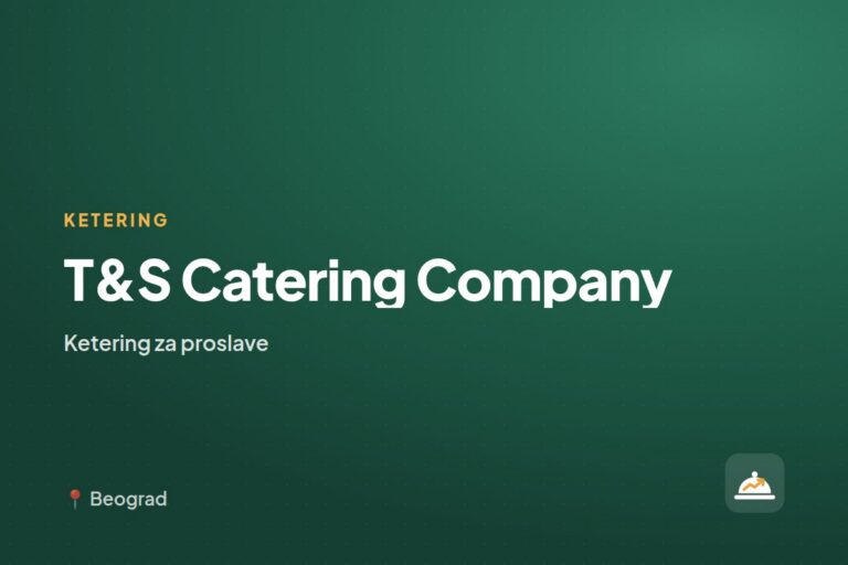T&S Catering Company — ketering za kućne proslave, Beograd