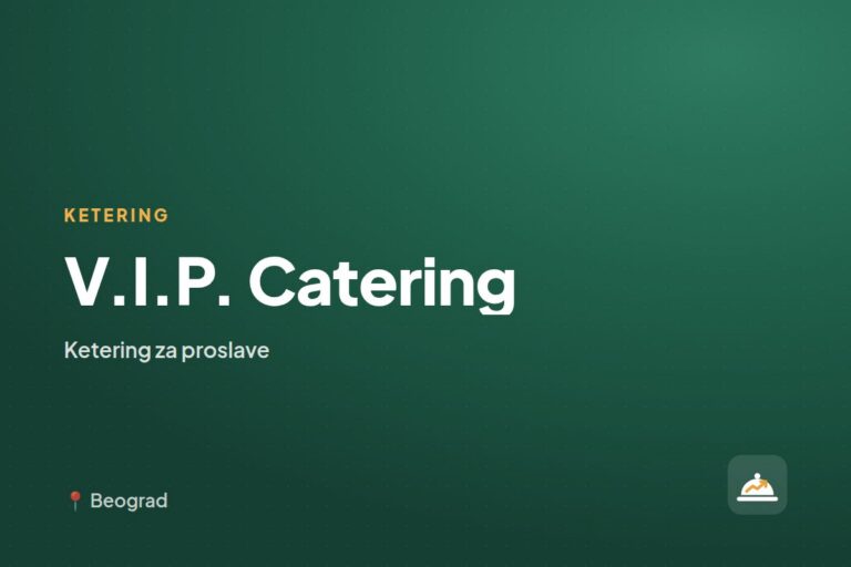 V.I.P. Catering — ketering za kućne proslave, Beograd