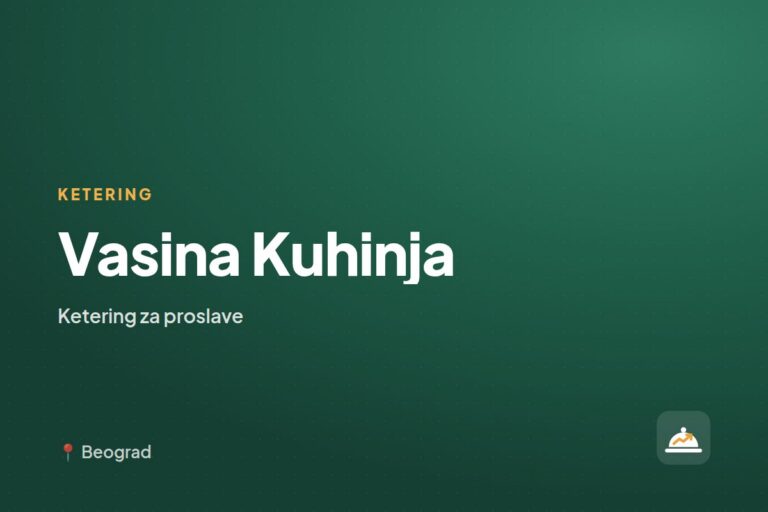 Vasina Kuhinja — ketering za kućne proslave, Beograd